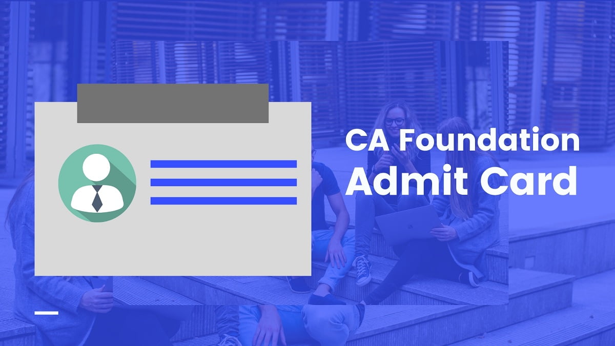 Download CA Foundation Admit Card for June 2019 Exam (PDF) - TheFastr