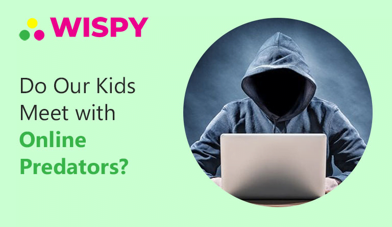 Do Our Kids Meet with Online Predators?